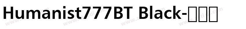 Humanist777BT Black字体转换